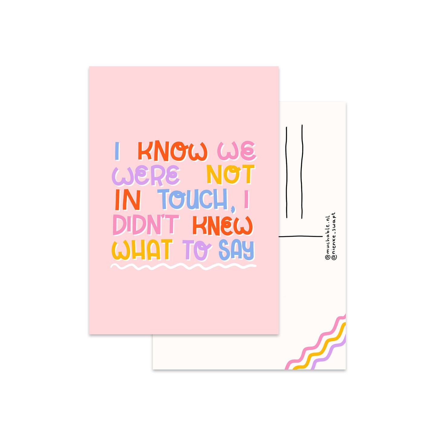 Kaart quote I know we were not in touch