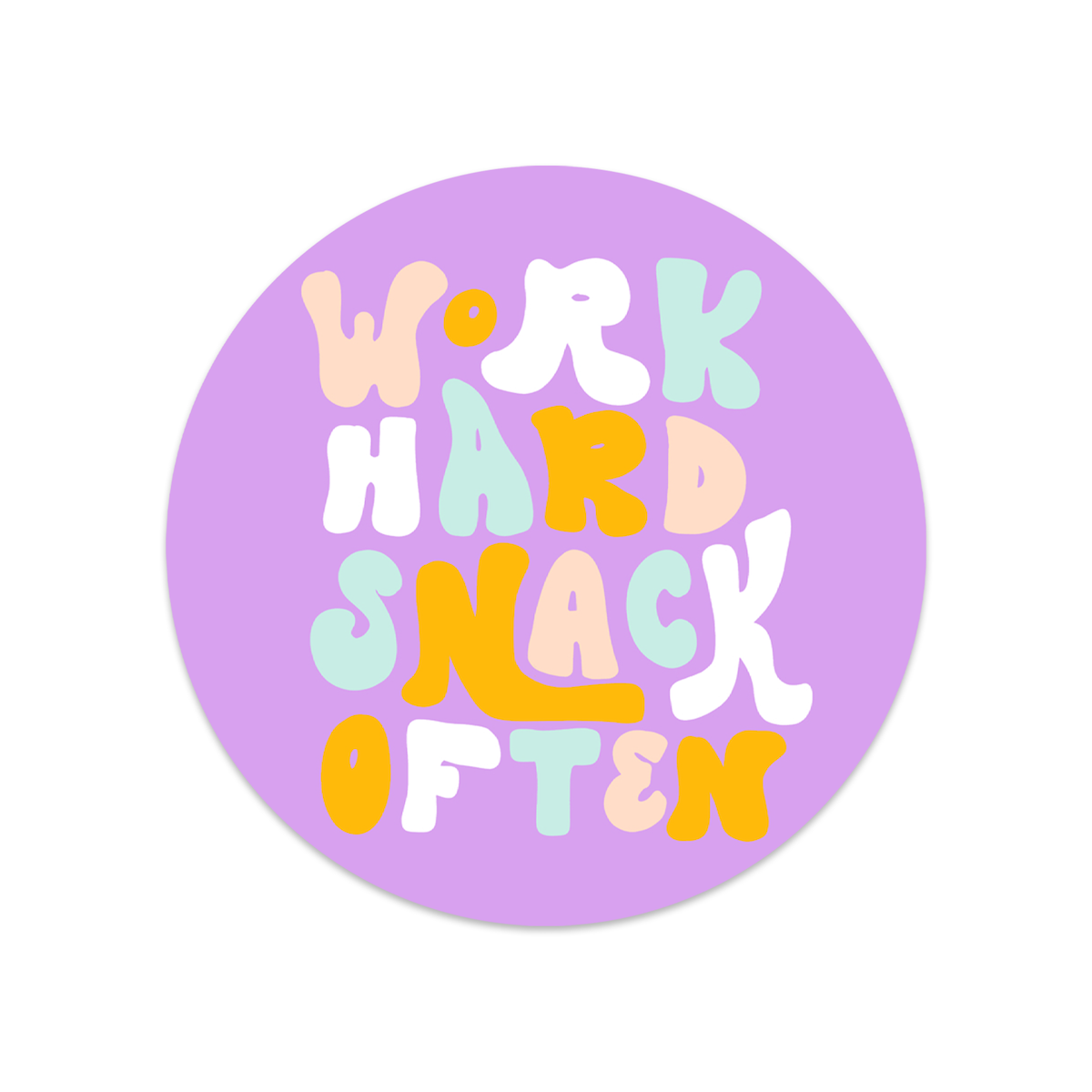 Ronde sticker quote work hard snack often