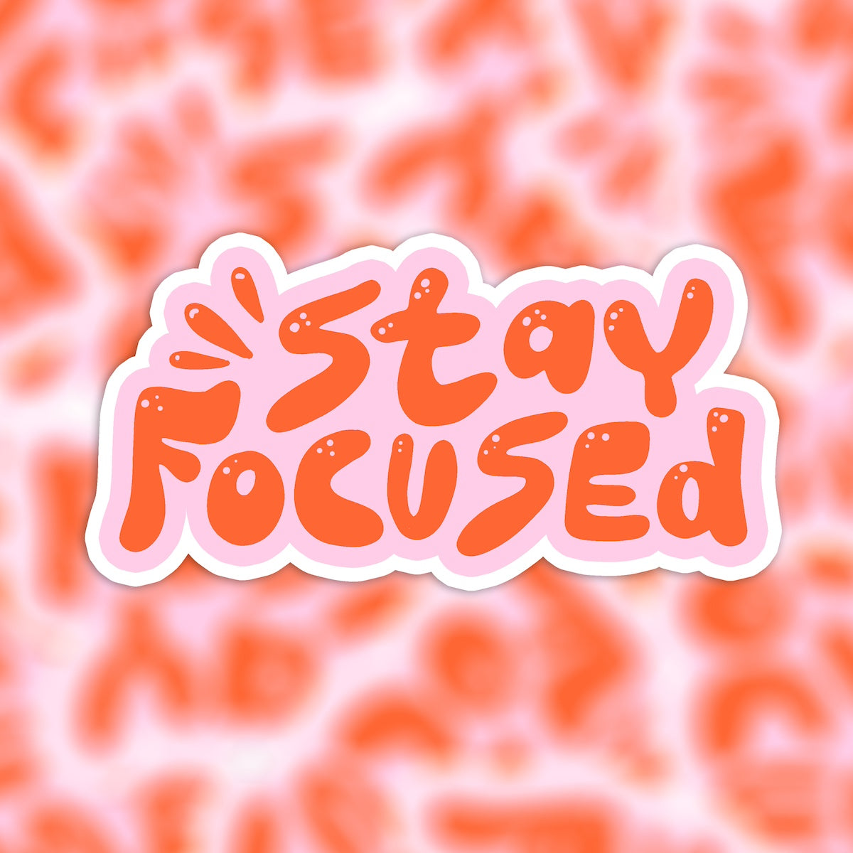 Vinyl sticker stay focused