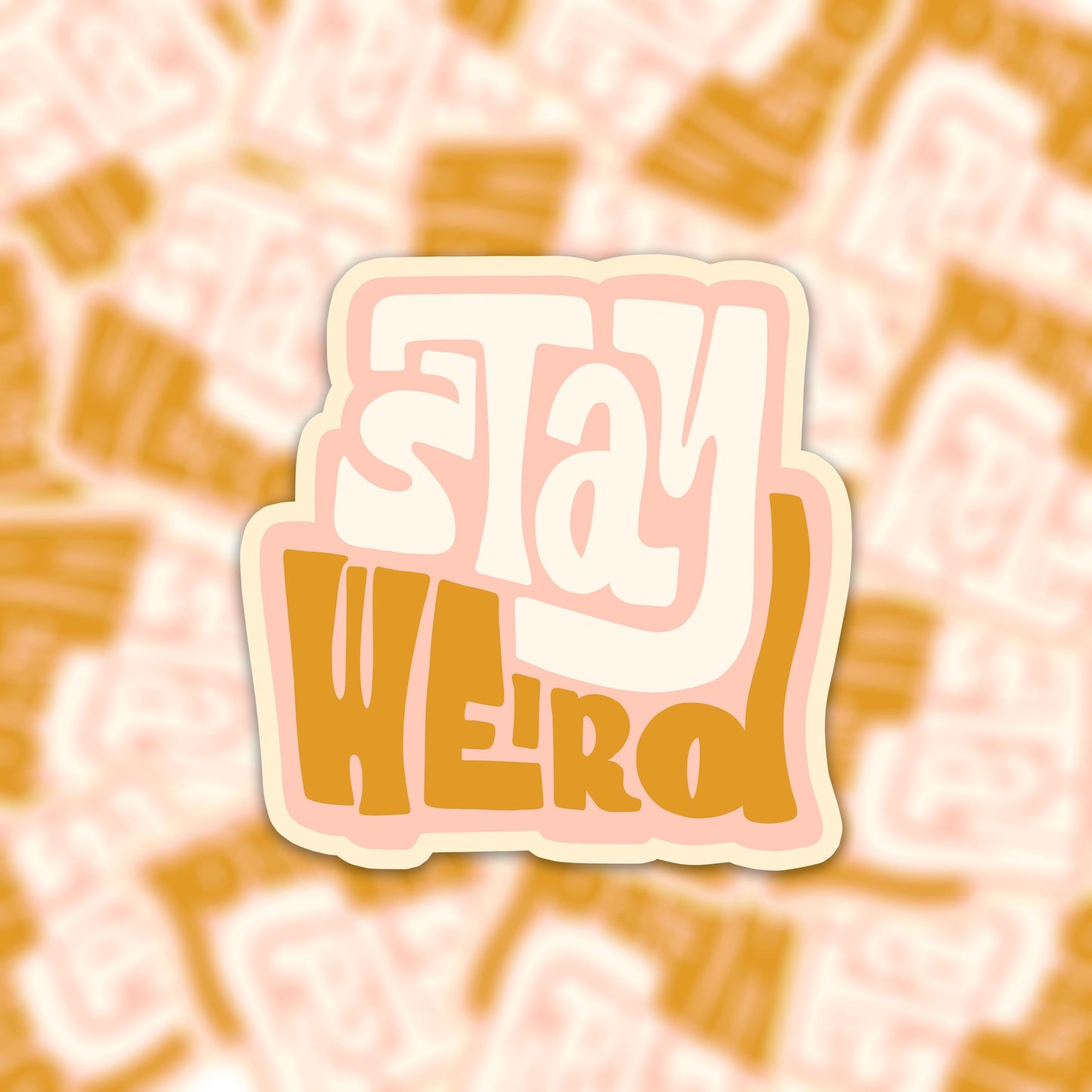 Vinyl sticker stay weird