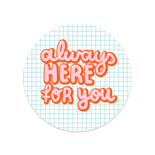 Ronde sticker always here for you