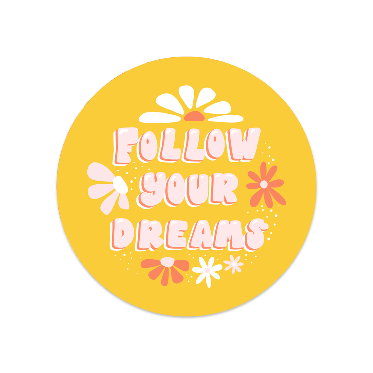 Ronde sticker follow your dreams
