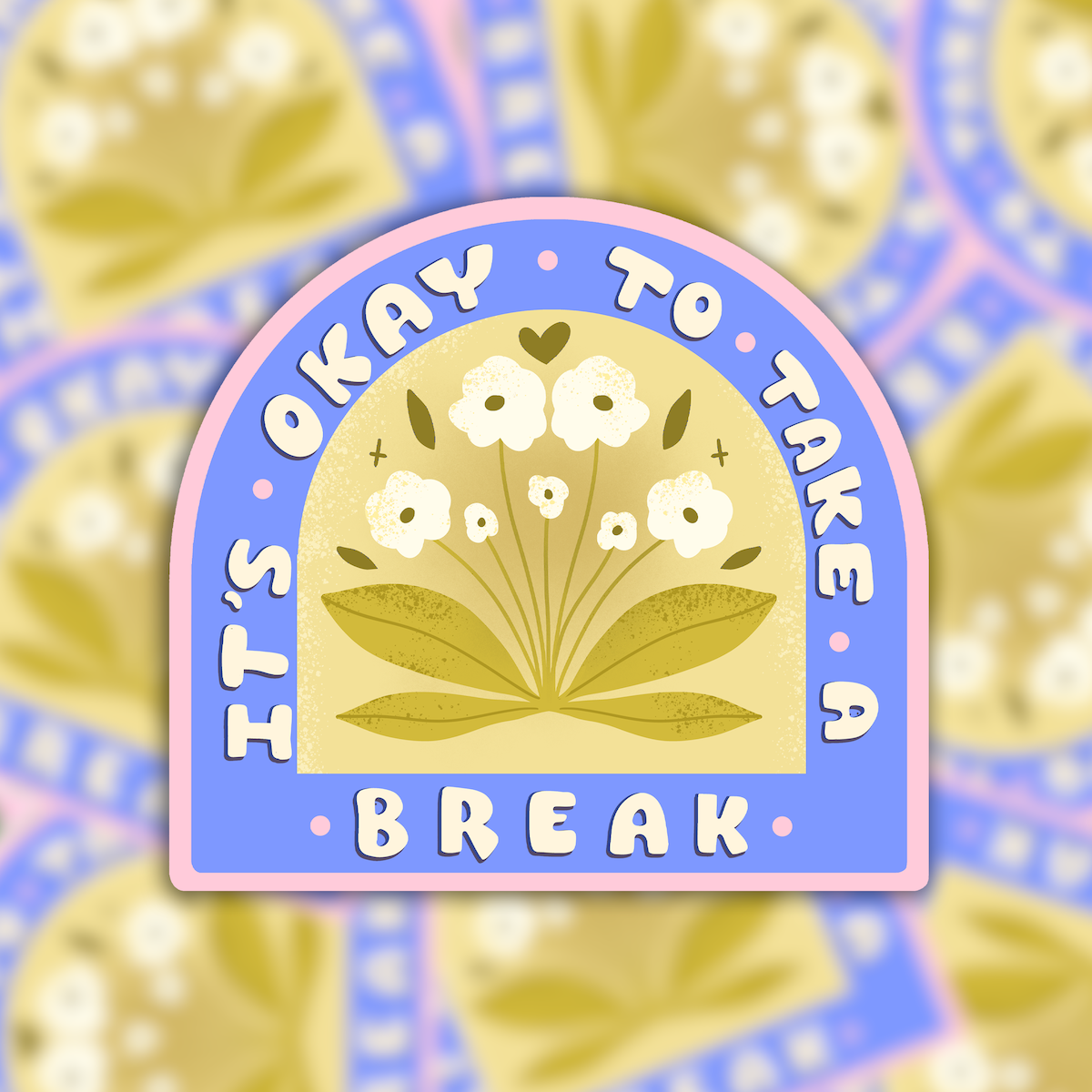 Vinyl sticker it's okay to take a break