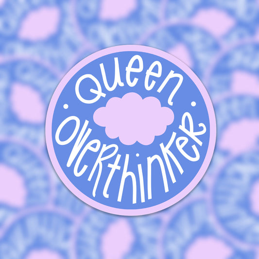 Vinyl sticker queen overthinker