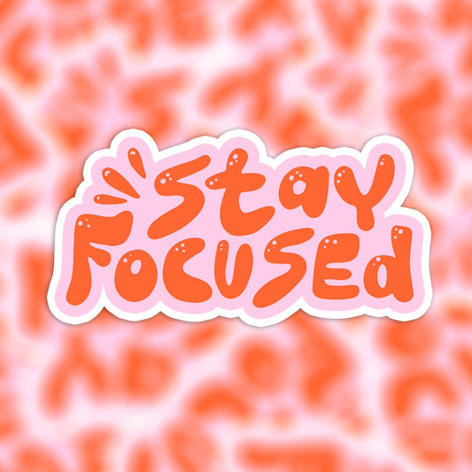 Vinyl sticker stay focused