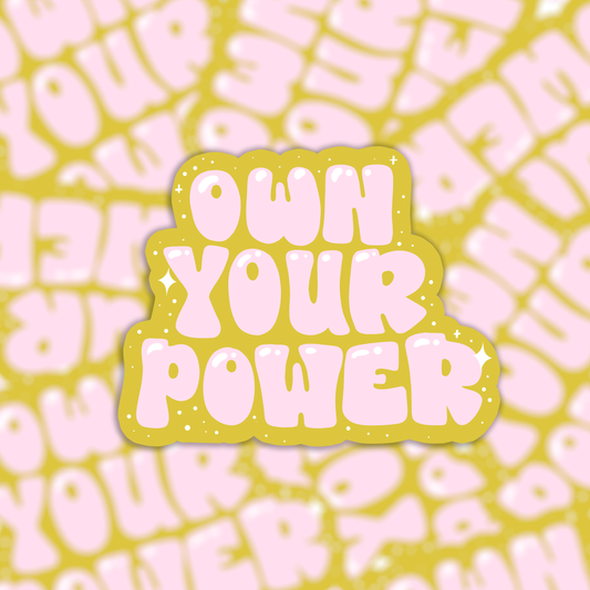 Vinyl sticker own your power